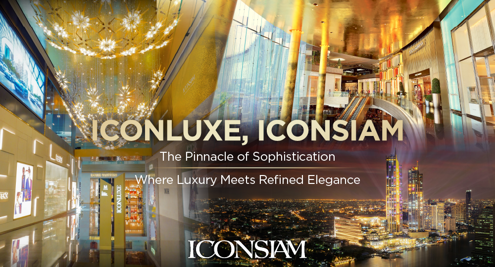Cover photo for ICONLUXE ศูนย์รวมความหรูหราระดับโลกในฐานะ WORLD CLASS BRANDS และสิทธิพิเศษสุดคุ้มเพื่อต้อนรับนักท่องเที่ยวจากทั่วโลก
